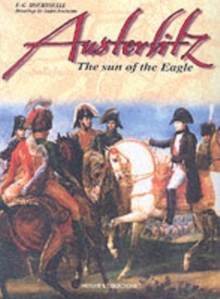 Austerlitz : The Empire at Its Zenith, Hardback Book Austerlitz : The Empire at Its Zenith, Hardback Book
