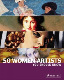 50 Women Artists You Should Know, Paperback Book 50 Women Artists You Should Know, Paperback Book