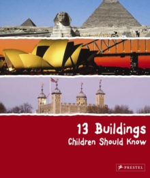 13 Buildings Children Should Know, Hardback 13 Buildings Children Should Know, Hardback