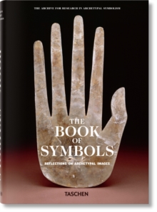 The Book of Symbols : Reflections on Archetypal Images, Hardback Book The Book of Symbols : Reflections on Archetypal Images, Hardback Book