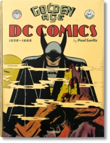 The Golden Age of DC Comics, Hardback The Golden Age of DC Comics, Hardback