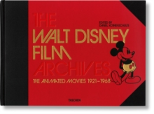 The Walt Disney Film Archives : The Animated Movies 1921-1968, Hardback The Walt Disney Film Archives : The Animated Movies 1921-1968, Hardback