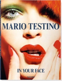 Mario Testino. In Your Face, Paperback Mario Testino. In Your Face, Paperback