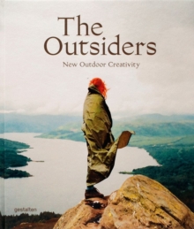 The Outsiders : The New Outdoor Creativity, Hardback Book The Outsiders : The New Outdoor Creativity, Hardback Book
