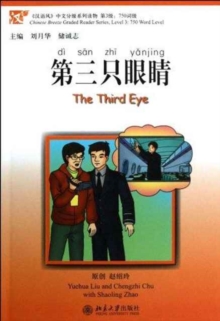 Third Eye - Chinese Breeze Graded Reader Level 3 : 750 Words Level, Paperback Third Eye - Chinese Breeze Graded Reader Level 3 : 750 Words Level, Paperback