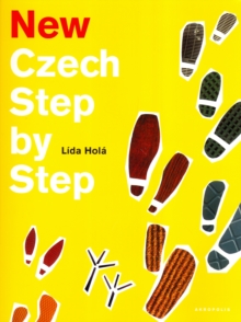 New Czech Step by Step : A Basic Course in the Czech Language for English-speaking Foreigners, Mixed media product Book New Czech Step by Step : A Basic Course in the Czech Language for English-speaking Foreigners, Mixed media product Book