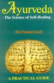 Ayurveda : The Science of Self-healing - A Practical Guide, Paperback Book Ayurveda : The Science of Self-healing - A Practical Guide, Paperback Book