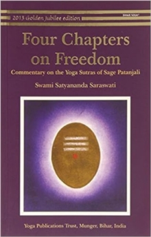 Four Chapters on Freedom : Commentary on the Yoga Sutras of Patanjali, Paperback Book Four Chapters on Freedom : Commentary on the Yoga Sutras of Patanjali, Paperback Book