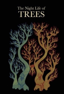 The Night Life of Trees, Hardback Book The Night Life of Trees, Hardback Book