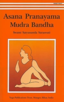 Asana, Pranayama, Mudra and Bandha, Paperback Book Asana, Pranayama, Mudra and Bandha, Paperback Book