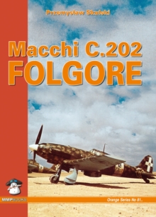 Macchi C.202 Folgore, Paperback Book Macchi C.202 Folgore, Paperback Book
