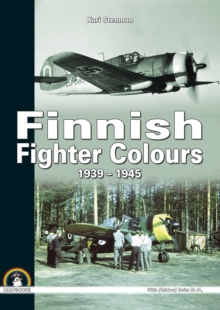 Finnish Fighter Colours : 1939-1945, Hardback Book Finnish Fighter Colours : 1939-1945, Hardback Book