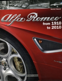 Alfa Romeo : 100 Years, Hardback Book Alfa Romeo : 100 Years, Hardback Book