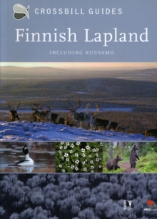 Finnish Lapland Including Kuusamo : A Natural History Guide, Paperback Book Finnish Lapland Including Kuusamo : A Natural History Guide, Paperback Book