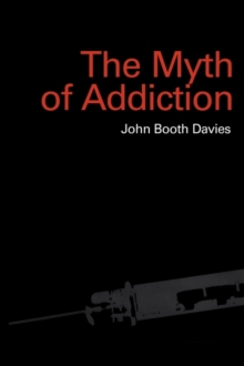 The Myth of Addiction, Paperback Book The Myth of Addiction, Paperback Book