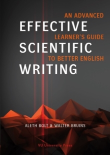 Effective Scientific Writing : An Advanced Learner's Guide to Better English, Paperback Effective Scientific Writing : An Advanced Learner's Guide to Better English, Paperback