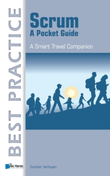 Scrum : A Pocket Guide (A Smart Travel Companion), Paperback Scrum : A Pocket Guide (A Smart Travel Companion), Paperback