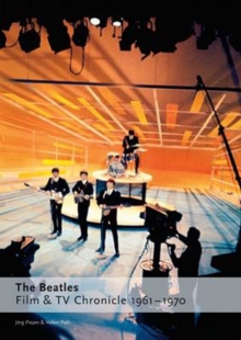 "The Beatles" - Film and TV Chronicle, 1961 - 1970, Hardback "The Beatles" - Film and TV Chronicle, 1961 - 1970, Hardback