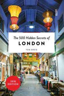 The 500 Hidden Secrets of London, Paperback Book The 500 Hidden Secrets of London, Paperback Book