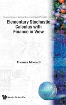 Elementary Stochastic Calculus, With Finance In View, Hardback Book Elementary Stochastic Calculus, With Finance In View, Hardback Book