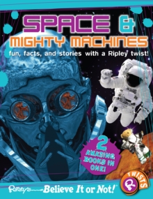 Ripley's Believe It or Not! Space and Mighty Machines