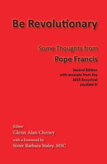 Be Revolutionary: Some Thoughts from Pope Francis