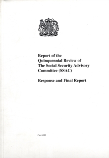 Report of the Quinquennial Review of the Social Security Advisory Committee (SSAC),Response and Final Report