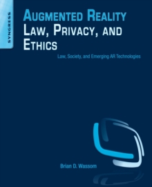 Augmented Reality Law, Privacy, and Ethics