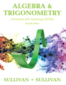 Algebra and Trigonometry Enhanced with Graphing Utilities