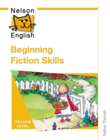 Nelson English - Yellow Level Beginning Fiction Skills