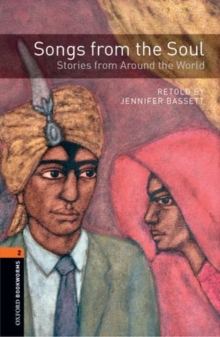 Oxford Bookworms Library: Stage 2: Songs from the Soul: Stories from Around the World