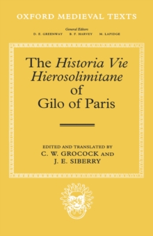 Historia Vie Hierosolimitane of Gilo of Paris and a Second, Anonymous Author