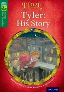Oxford Reading Tree TreeTops Time Chronicles: Level 12: Tyler: His Story