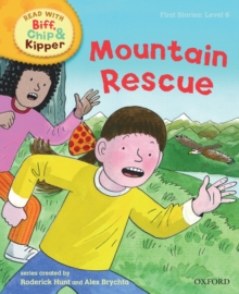 Oxford Reading Tree Read With Biff, Chip, and Kipper: First Stories: Level 6: Mountain Rescue