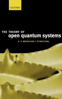 Theory of Open Quantum Systems