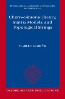 Chern-Simons Theory, Matrix Models, and Topological Strings