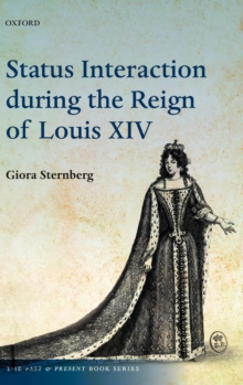 Status Interaction During the Reign of Louis XIV