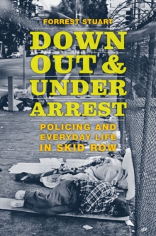 Down, Out, and Under Arrest
