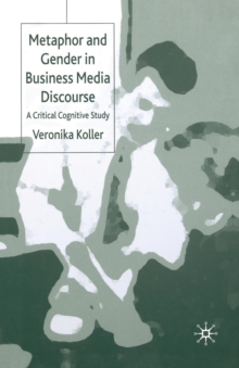 Metaphor and Gender in Business Media Discourse