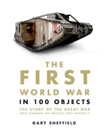 First World War in 100 Objects