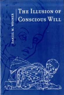 Illusion of Conscious Will