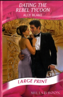 Dating the Rebel Tycoon