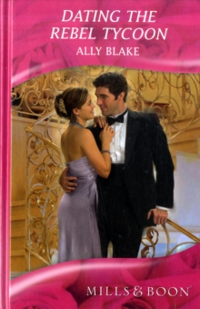 Dating the Rebel Tycoon