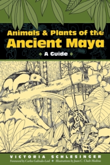 Animals and Plants of the Ancient Maya
