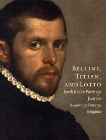 Bellini, Titian, and Lotto