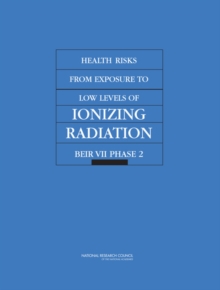 Health Risks From Exposure to Low Levels of Ionizing Radiation