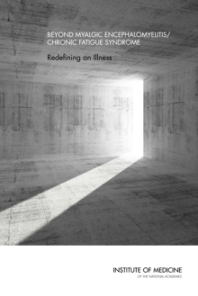 Beyond Myalgic Encephalomyelitis/Chronic Fatigue Syndrome