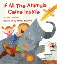 If All the Animals Came Inside