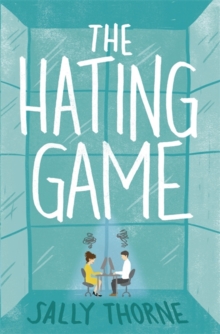 Hating Game: A laugh-out-loud romance for summer 2017