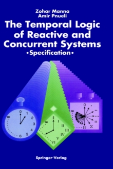 Temporal Logic of Reactive and Concurrent Systems
